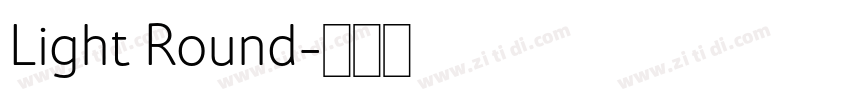 Light Round字体转换